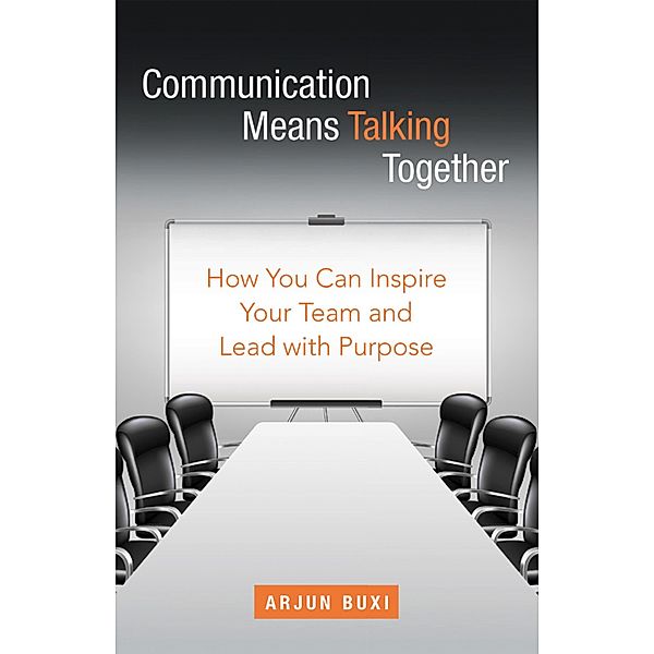 Communication Means Talking Together, Arjun Buxi