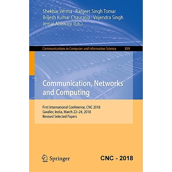 Communication, Networks and Computing / Communications in Computer and Information Science Bd.839