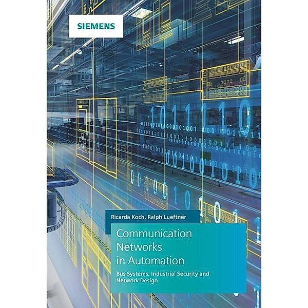 Communication Networks in Automation, Ricarda Koch, Ralph Lueftner