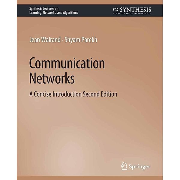 Communication Networks / Synthesis Lectures on Learning, Networks, and Algorithms, Jean Walrand, Shyam Parekh