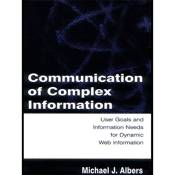 Communication of Complex Information, Michael J. Albers