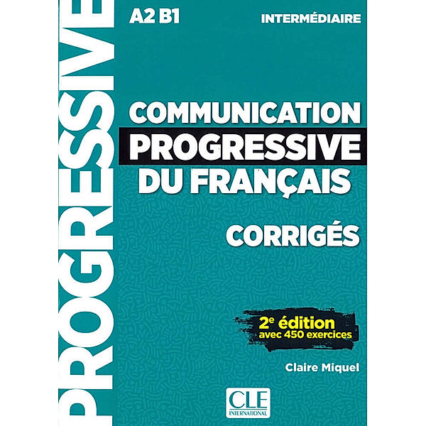 Communication progressive du français, Niveau intermédiaire, Corrigés + mp3-CD + Online, Claire Miquel