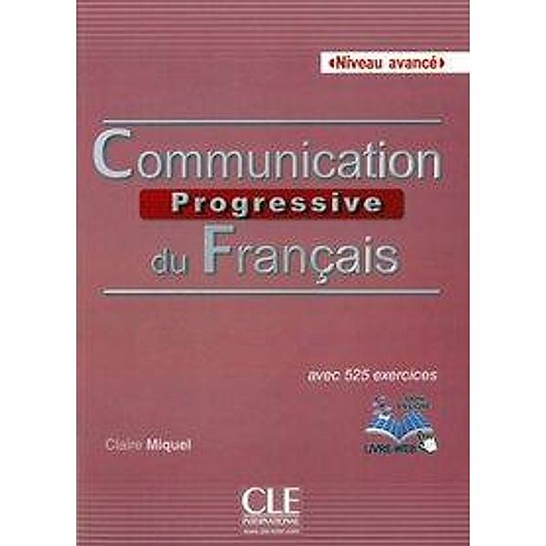 Communication progressive du français, Niveau avancé, m. Audio-CD, Claire Miquel