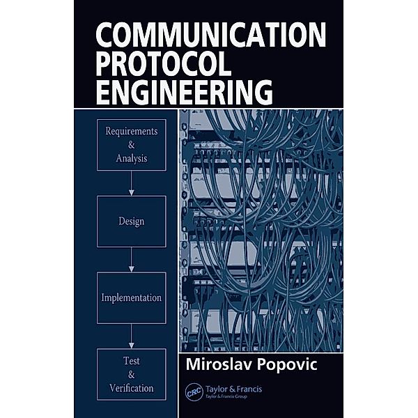 Communication Protocol Engineering, Miroslav Popovic