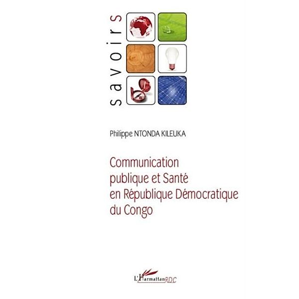 Communication publique et sante en Republique Democratique du Congo / Hors-collection, Marie