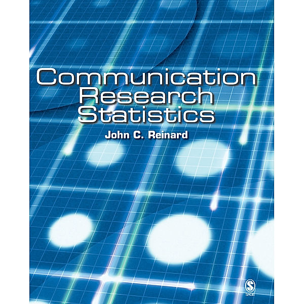 Communication Research Statistics, John C. Reinard