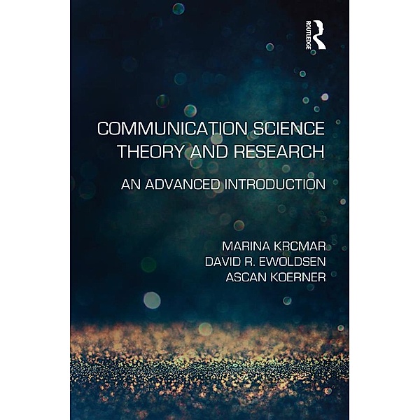 Communication Science Theory and Research, Marina Krcmar, David R. Ewoldsen, Ascan Koerner