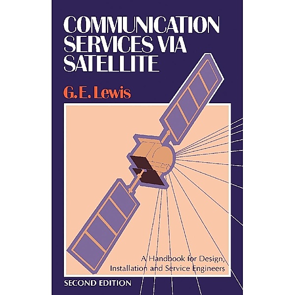 Communication Services via Satellite, Geoffrey E. Lewis