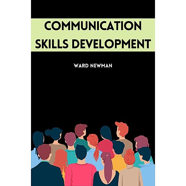 Communication Skills Development, Ward Newman
