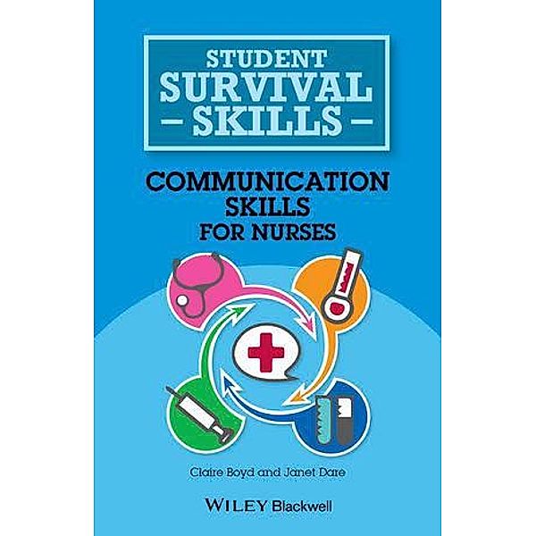 Communication Skills for Nurses / Student Survival Skills, Claire Boyd, Janet Dare