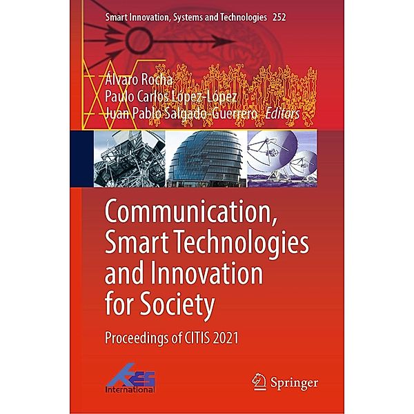 Communication, Smart Technologies and Innovation for Society / Smart Innovation, Systems and Technologies Bd.252