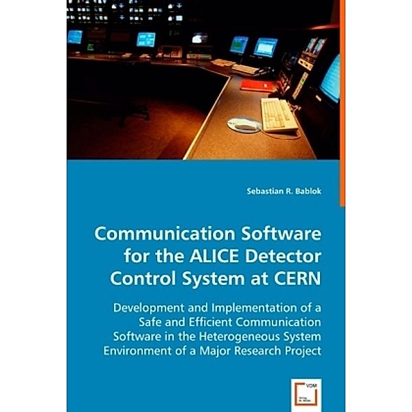 Communication Software for the ALICE Detector Control Systemat CERN, Sebastian R. Bablok