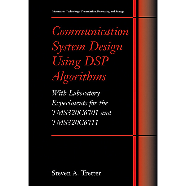 Communication System Design Using DSP Algorithms, Steven A. Tretter