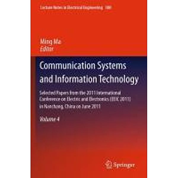 Communication Systems and Information Technology / Lecture Notes in Electrical Engineering Bd.100, Ming Ma