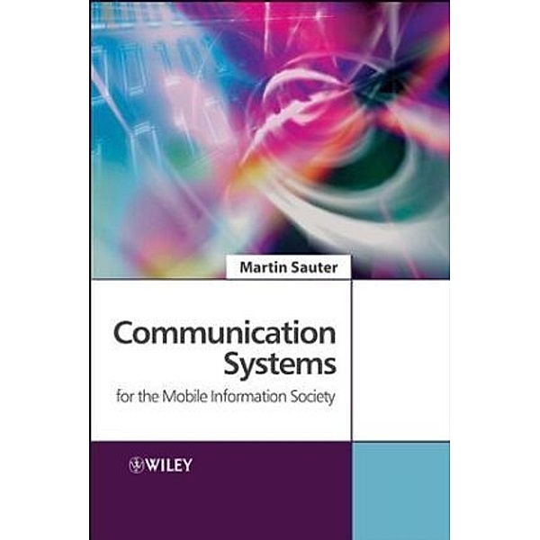 Communication Systems for the Mobile Information Society, Martin Sauter