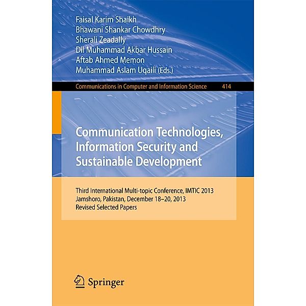 Communication Technologies, Information Security and Sustainable Development / Communications in Computer and Information Science Bd.414
