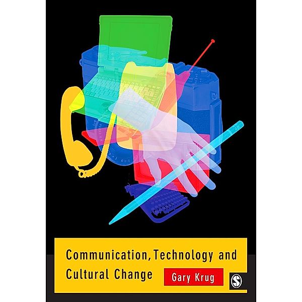 Communication, Technology and Cultural Change, Gary J Krug