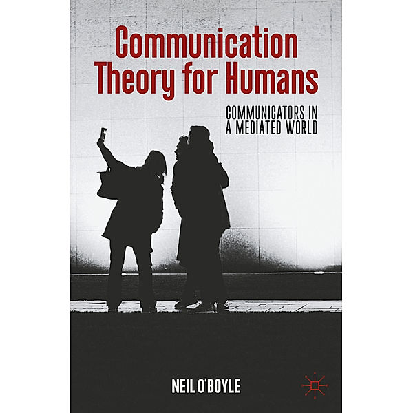 Communication Theory for Humans, Neil O'boyle