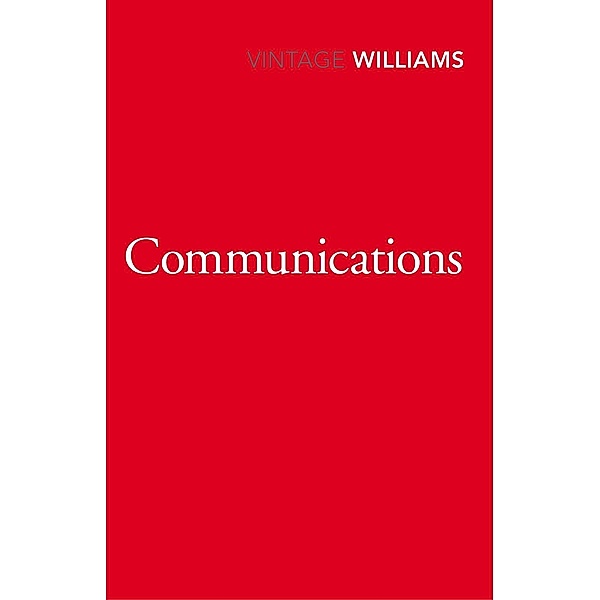 Communications, Raymond Williams