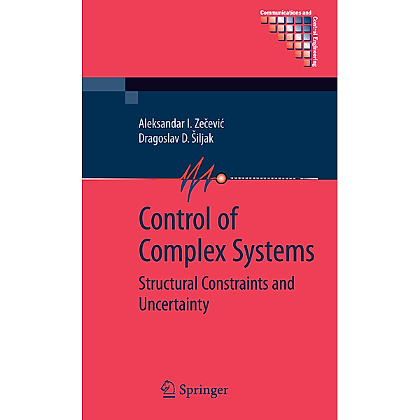 Communications and Control Engineering / Control of Complex Systems, Aleksandar Zecevic, Dragoslav D. Siljak