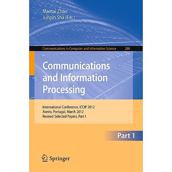 Communications and Information Processing / Communications in Computer and Information Science Bd.288