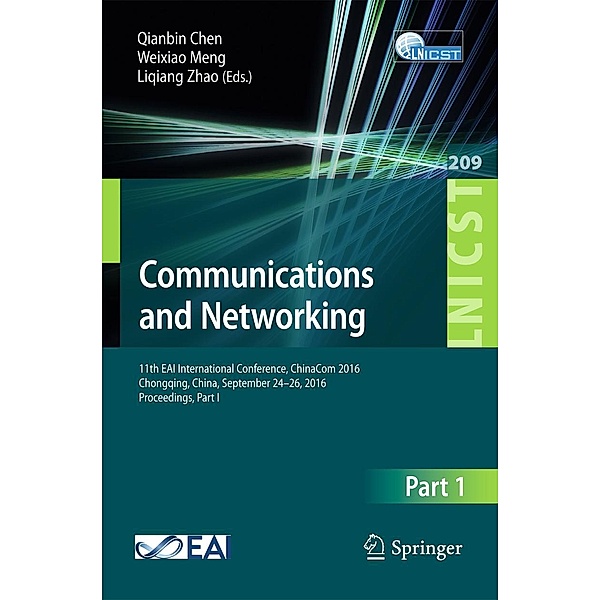 Communications and Networking / Lecture Notes of the Institute for Computer Sciences, Social Informatics and Telecommunications Engineering Bd.209