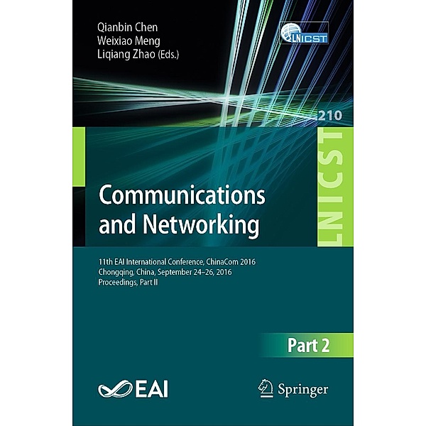 Communications and Networking / Lecture Notes of the Institute for Computer Sciences, Social Informatics and Telecommunications Engineering Bd.210