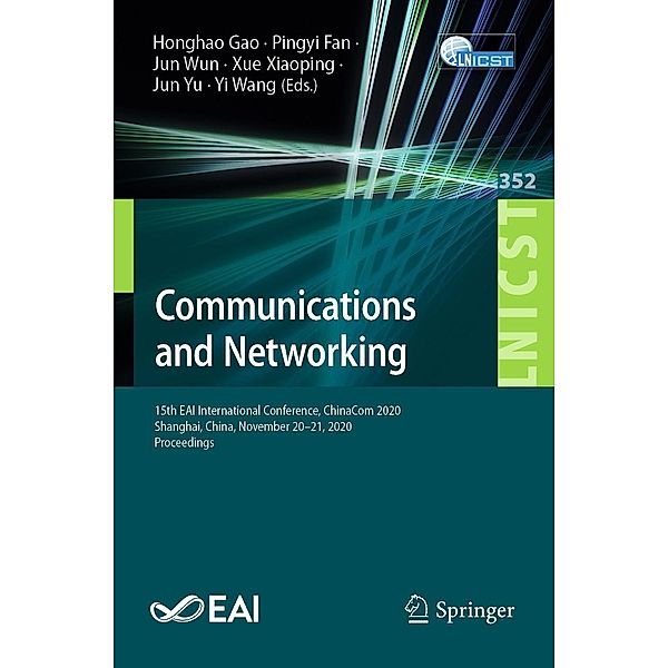 Communications and Networking / Lecture Notes of the Institute for Computer Sciences, Social Informatics and Telecommunications Engineering Bd.352