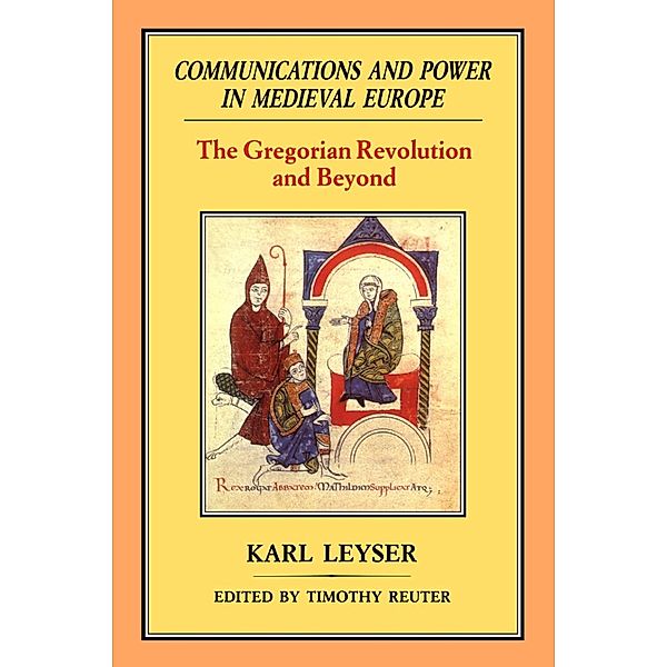 Communications and Power in Medieval Europe, Karl Leyser