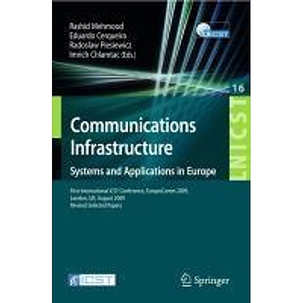 Communications Infrastructure, Systems and Applications / Lecture Notes of the Institute for Computer Sciences, Social Informatics and Telecommunications Engineering Bd.16