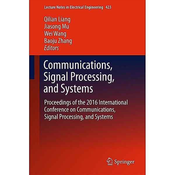 Communications, Signal Processing, and Systems / Lecture Notes in Electrical Engineering Bd.423