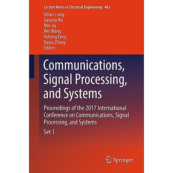 Communications, Signal Processing, and Systems / Lecture Notes in Electrical Engineering Bd.463