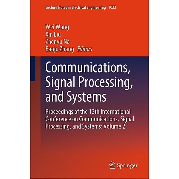 Communications, Signal Processing, and Systems / Lecture Notes in Electrical Engineering Bd.1033