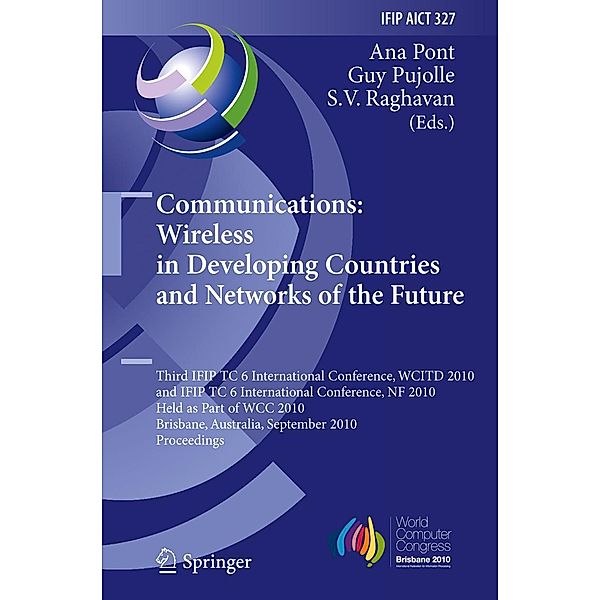 Communications: Wireless in Developing Countries and Networks of the Future / IFIP Advances in Information and Communication Technology Bd.327