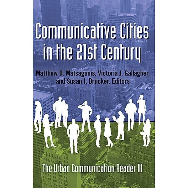 Communicative Cities in the 21st Century