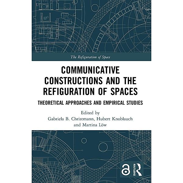 Communicative Constructions and the Refiguration of Spaces