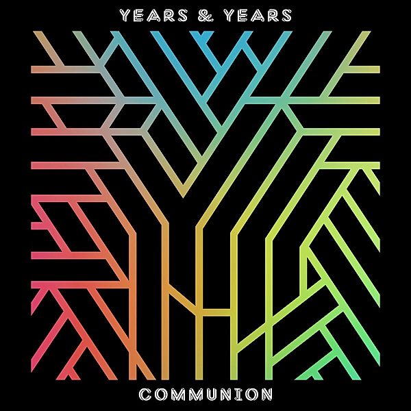 Communion, Years & Years