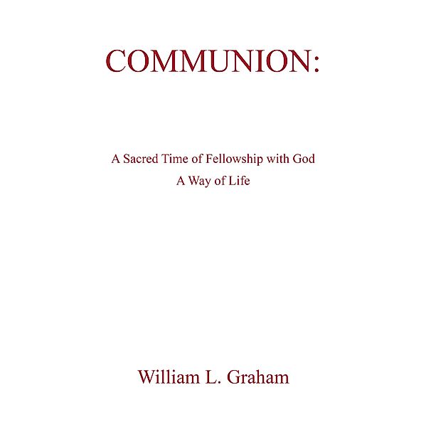 COMMUNION:, William L. Graham