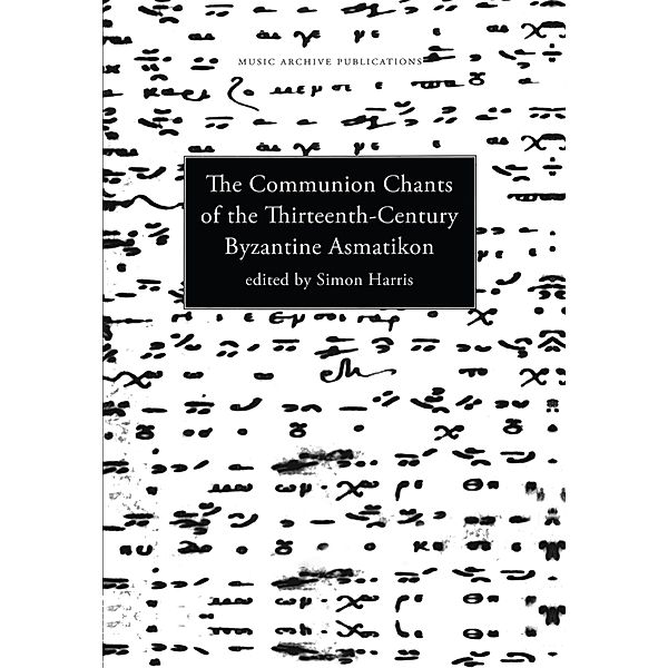 Communion Chants of the Thirteenth-Century Byzantine Asmatikon