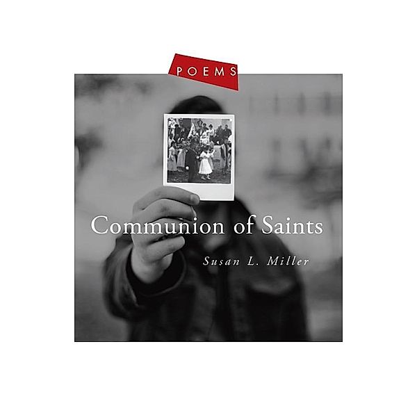 Communion of Saints, Susan L. Miller