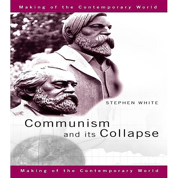 Communism and its Collapse, Stephen White