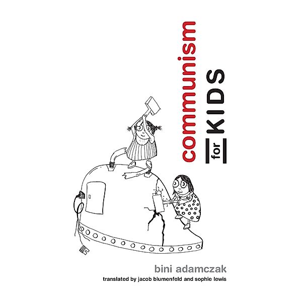 Communism for Kids, Bini Adamczak