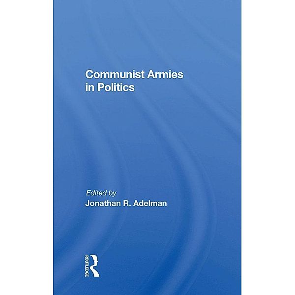 Communist Armies in Politics