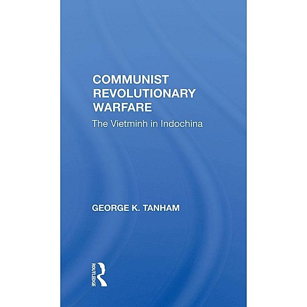 Communist Revolutionary Warfare, George K. Tanham