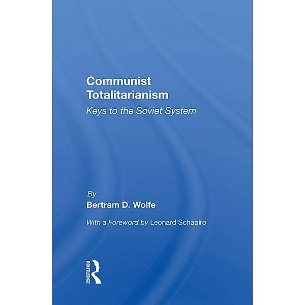 Communist Totalitarianism, Bertram D. Wolfe