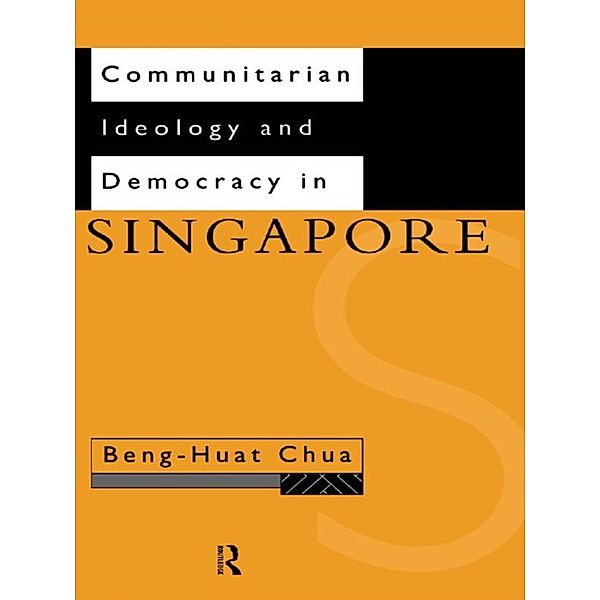 Communitarian Ideology and Democracy in Singapore, Beng-Huat Chua