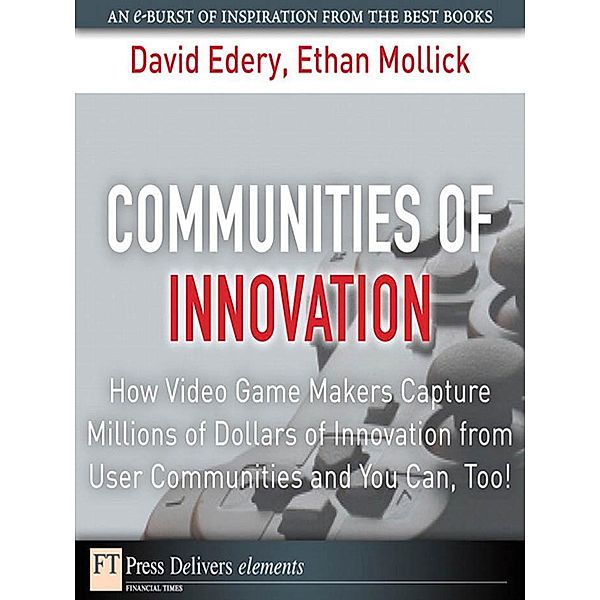 Communities of Innovation, David Edery, Ethan Mollick