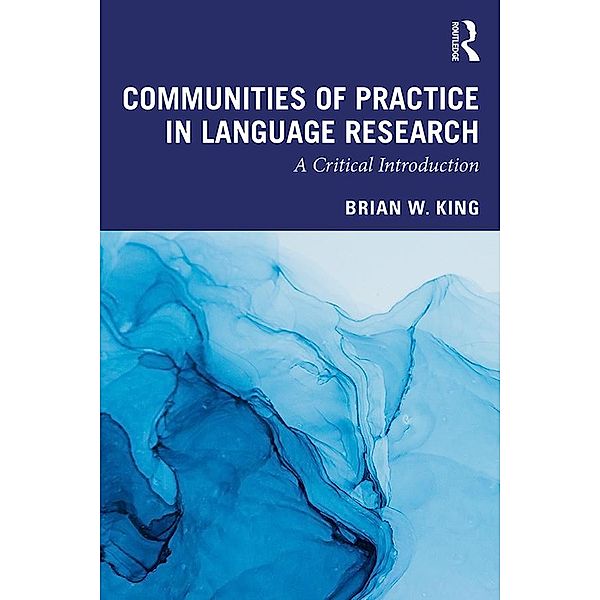 Communities of Practice in Language Research, Brian King
