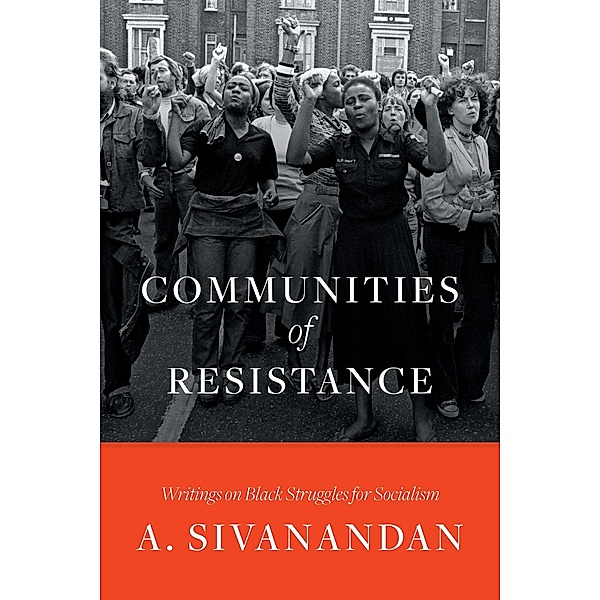 Communities of Resistance, Ambalavaner Sivanandan