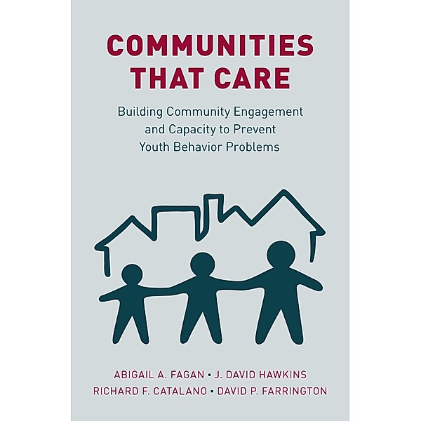 Communities that Care, Abigail A. Fagan, J. David Hawkins, David P. Farrington, Richard F. Catalano